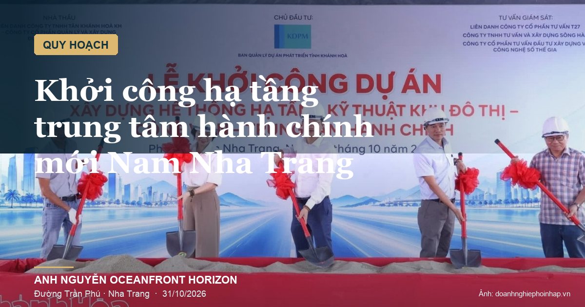 Khánh Hòa khởi công hạ tầng khu trung tâm hành chính mới 16,68 ha tại Nam Nha Trang
